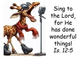 Memory verse card: “Sing to the Lord, for He has done wonderful things!” Isaiah 12:5, with a giraffe at a microphone.